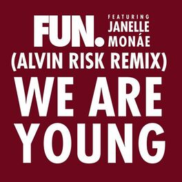 Album cover of We Are Young (feat. Janelle Monáe) (Alvin Risk Remix)