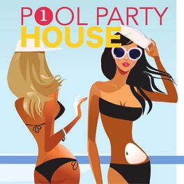 Album cover of Pool Party House, Volume 1
