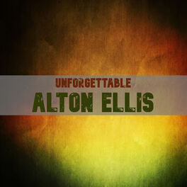 Album cover of Unforgettable Alton Ellis