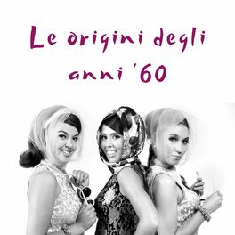 Album cover of Le origini degli anni '60