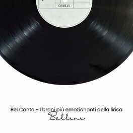 Album cover of Bel Canto - I brani più emozionanti della lirica (Bellini)