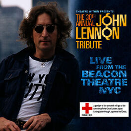 Album cover of The 30th Annual John Lennon Tribute Live from the Beacon Theatre NYC