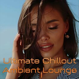 Album cover of Ultimate Chillout Ambient Lounge I