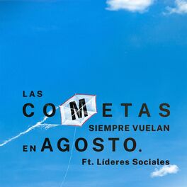 Album cover of Las Cometas Siempre Vuelan En Agosto