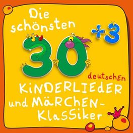 Album cover of Die schönsten 30+3 deutschen Kinder-Lieder und Märchen-Klassiker (Kinderlieder-Klassiker zum Mitsingen & Märchen der Gebrüder Grimm und Hans Christian Andersen)