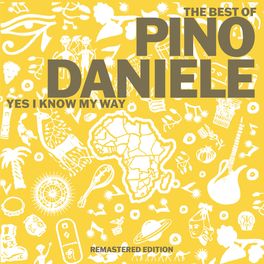 Album cover of The Best of Pino Daniele: Yes I Know My Way (2021 Remaster)