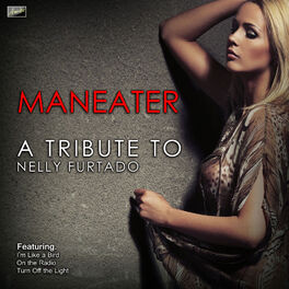 Album cover of Maneater - A Tribute to Nelly Furtado