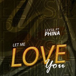 Album cover of Let Me Love You (feat. Phina)