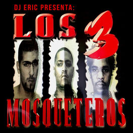 Album cover of Dj Eric Presenta los 3 Mosqueteros