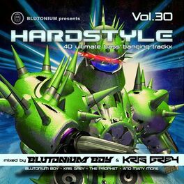 Album cover of Blutonium presents: Hardstyle Vol. 30