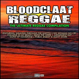 Album cover of Bloodclaat Reggae The Ultimate Reggae Compilation