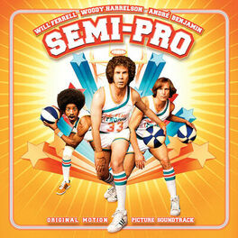 Album cover of Semi-Pro (Original Motion Picture Soundtrack)