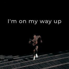 Album cover of I'm on my way up