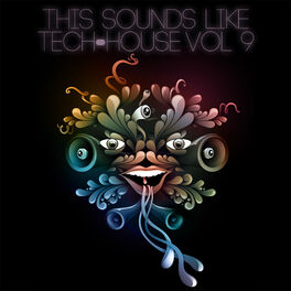 Album cover of This Sounds Like Tech-House, Vol. 9