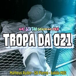 Album cover of VAI SENTAR GOSTOSO PRA TROPA DA 021