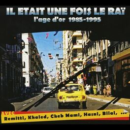 Album cover of Il était une fois le Raï