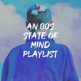 Album cover of An 80S State of Mind Playlist