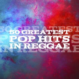 Album cover of 50 Greatest Pop Hits in Reggae
