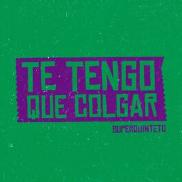 Album cover of Te Tengo Que Colgar