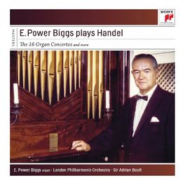 Album cover of E. Power Biggs Plays Handel - The 16 Concertos and More