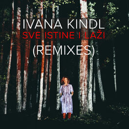 Album cover of Sve Istine I Laži (Remixes)