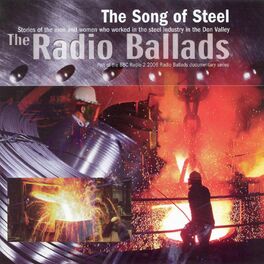 Album cover of The Radio Ballads: The Song of Steel