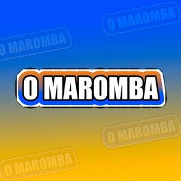 O Maromba - Só pra Ver Ela Jogar: letras e músicas