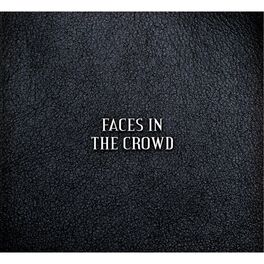 Album cover of Faces in the Crowd