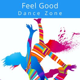 Album cover of Feel Good Dance Zone
