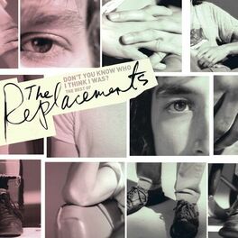Album cover of Don't You Know Who I Think I Was?: The Best Of The Replacements