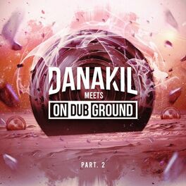 Album cover of Danakil Meets ONDUBGROUND Part. 2