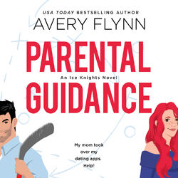 Parental Guidance - Ice Knights, Book 1 (Unabridged)
