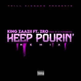 Album cover of Keep Pourin' (feat. Z-Ro) [Remix]
