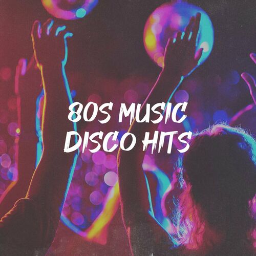 80er & Musik - Music Disco Hits: lyrics and songs | Deezer
