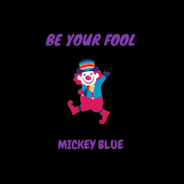 Album cover of Be Your Fool