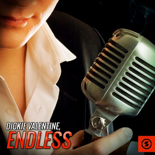 dickie-valentine-endless-lyrics-and-songs-deezer