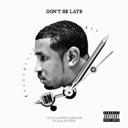 Album cover of Don't Be Late