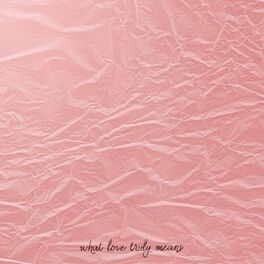 Album cover of What Love Truly Means