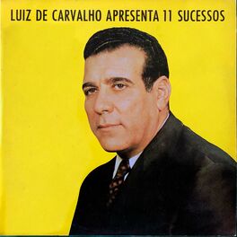 Album cover of Luiz de Carvalho Apresenta 11 Sucessos