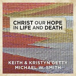 Album cover of Christ Our Hope In Life And Death