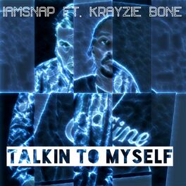 Album cover of Talkin to myself (feat. Krayzie Bone)