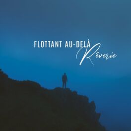 Album cover of Flottant au-delà: Rêverie, Rêves éthérés et silence paisible