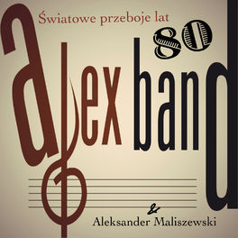 Album cover of Alex Band Aleksander Maliszewski - Światowe Przeboje 80