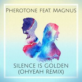 Album cover of Silence Is Golden (Ohyeah Remix)