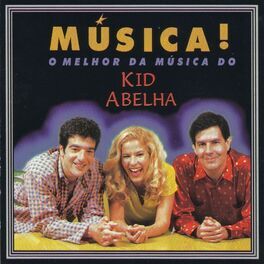 Album cover of Música! O melhor da música do Kid Abelha
