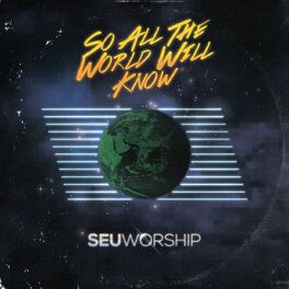 Album cover of So All the World Will Know
