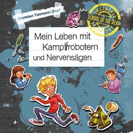 Album cover of Mein Leben mit Kampfrobotern und Nervensägen