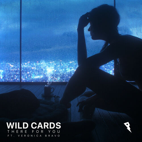 Wild Cards There For You Lyrics And Songs Deezer