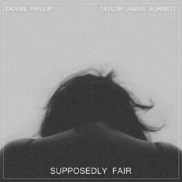 Album cover of Supposedly Fair (feat. Taylor James Burnett)