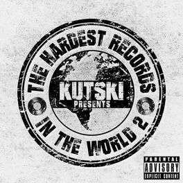 Album cover of The Hardest Records In The World, Vol. 2 (Mixed by Kutski)